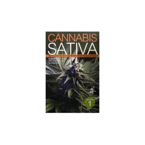 Cannabis Sativa Vol 1: The Essential Guide to the Worlds Finest Marijuana Strains